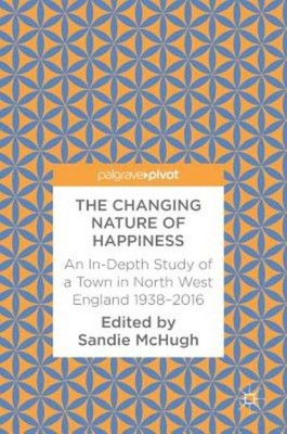 The Changing Nature Of Happiness: An In-Depth Study Of A Tow...