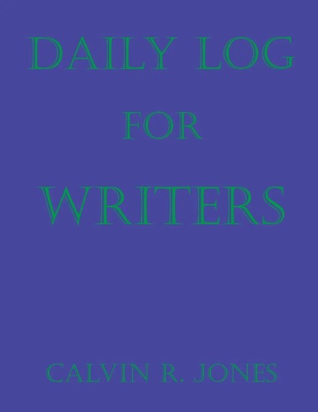Calvin Ray Jones | Daily Log For Writers | Taschenbuch | Englisch (2022)-image