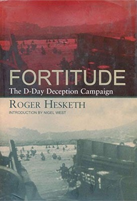 Fortitude: The D-Day Deception Campaign, Hesketh, Roger