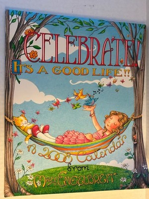 MARY ENGELBREIT Wall Calendar 2008 CELEBRATE It's A Good Life