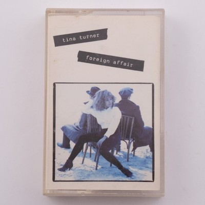Tina Turner   Foreign Affair Cassette Tape (1989) UK The Best Steamy Windows