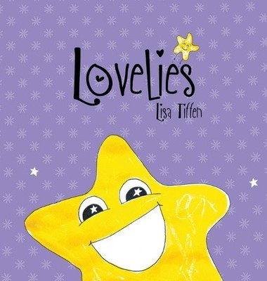 Lovelies by Lisa Tiffen [Hardback]