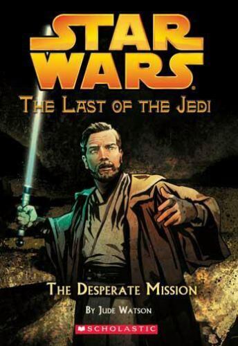 Star Wars: The Last of the Jedi #1: The Desperate Mission - Watson