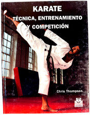 KARATE Técnica, Entrenamiento y Competición - Chris Thompson - Spanish C147