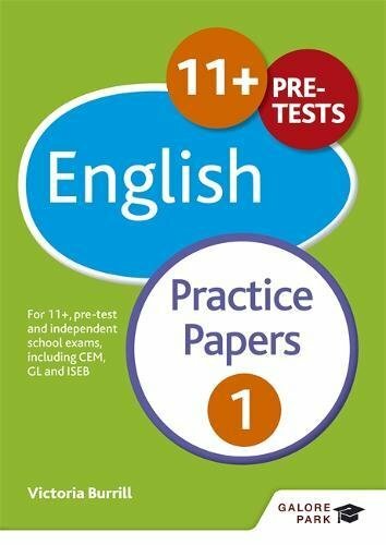 11+ English Practice Papers 1: For 11+, pre-test and independent school exams.