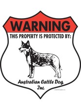 Warning Australian Cattle Dog Property Protected Aluminum Dog Sign - 7" x 8"
