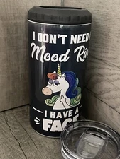 4 in 1  Can Cooler Bottle Cooler Graphic Tumbler- Unicorn I have a face