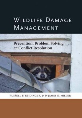Wildlife Damage Management: Prevention, Problem Solving, and Conflict Res - GOOD