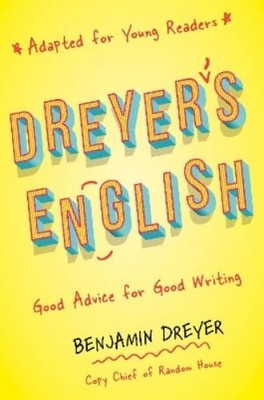 Benjamin Dreyer Dreyer's English (Adapted for Young Readers) (Gebundene Ausgabe)