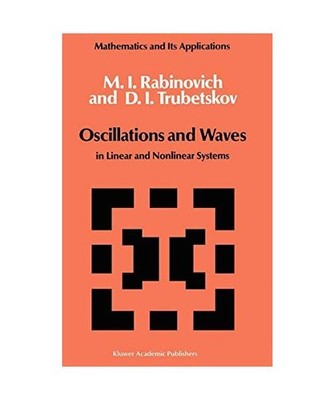 Oscillations and Waves: in Linear and Nonlinear Systems: in Linear and Nonlinear