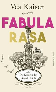 Fabula Rasa oder Die Königin des Grand Hotels: Roman von... | Buch | Zustand gut