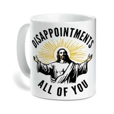 Funny Jesus Disappointments All Of You Mug, Sarcastic Christian Humor Mug
