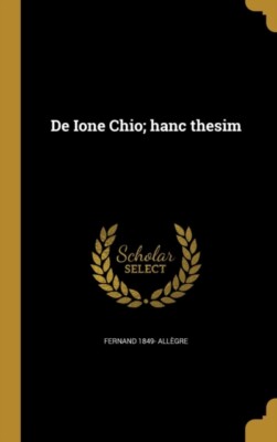 All?gre - De Ione Chio  hanc thesim - New hardback or cased book - T555z