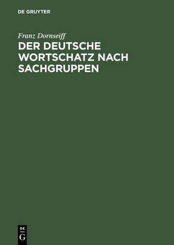 Franz Dornseiff Der Deutsche Wortschatz Nach Sachgruppen (Hardback)