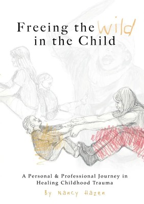 Nancy Hazen | Freeing the Wild in the Child | Taschenbuch | Englisch (2020)