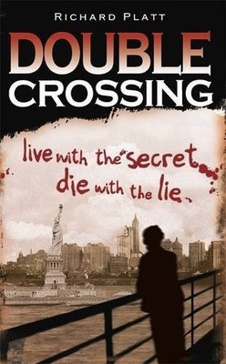Double Crossing,Richard Platt, Alex Higlett
