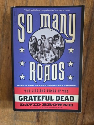 So Many Roads: The Life and Times of the Grateful Dead Paperback VG David Browne