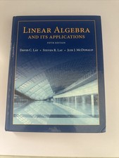 Linear Algebra and Its Applications by Steven Lay, David Lay and Judi.NO WRITING