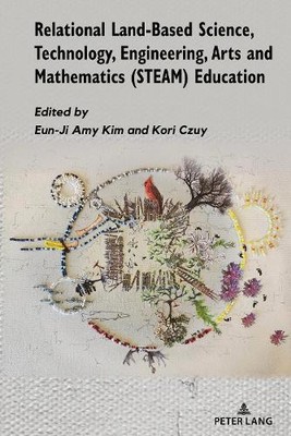 Eun-Ji Kim Relational Land-Based Science, Technology, Engineering, (Taschenbuch)