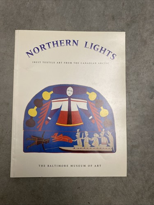 #ad #ad Northern Lights: Inuit Textile Art from the Canadian Arctic Baltimore Museum 93#x27; $17.00