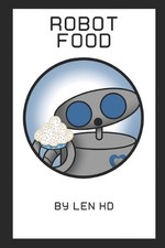 Robot Food by Len Kd Paperback Book