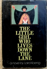 The Little Girl Who Lives Down the Lane by Laird Koenig 1974 BCE