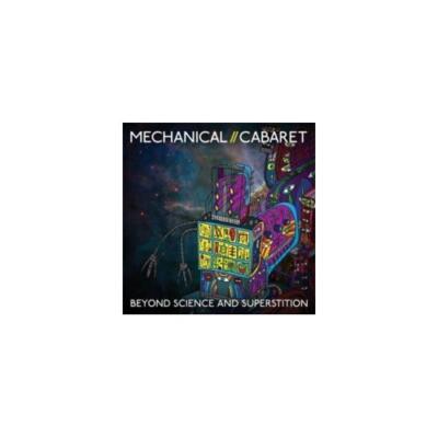 MECHANICAL CABARET: BEYOND SCIENCE AND SUPERSTITION - CD SEALED