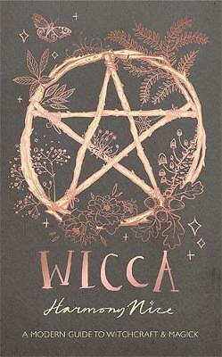 Wicca: A modern guide to witchcraft and magick by Harmony Nice (Hardcover, 2018)