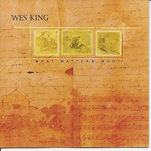King, Wes What Matters Most (CD)