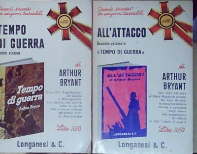Arthur Bryant KRIEGSZEIT. VOL. I: 1939-1941, Vol. II: ALL'ATTACCO