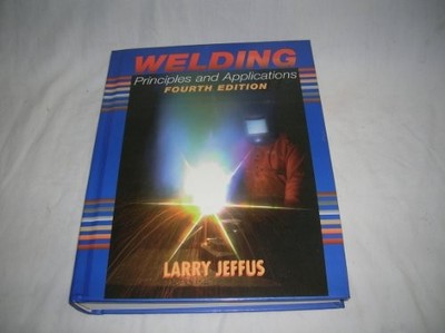 Welding: Principles and Applications, Jeffus, Larry F.