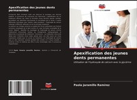 Apexification Des Jeunes Dents Permanentes Paola Jaramillo RamíRez