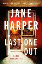 Last One Out: No one stays forever by Jane Harper Paperback Book