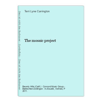 The mosaic project Carrington, Terri Lyne (Ausführender):