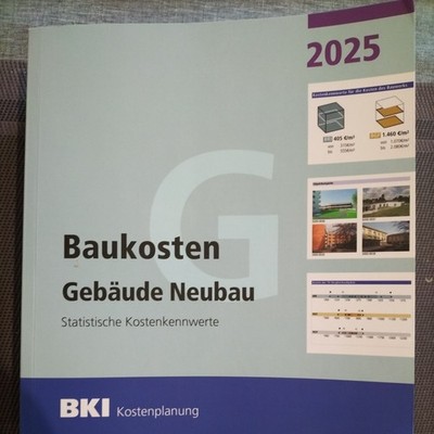 BKI Baukosten Gebäude Neubau 2025 - Teil 1 Gebäude, BKI Baukosteninformatio ...