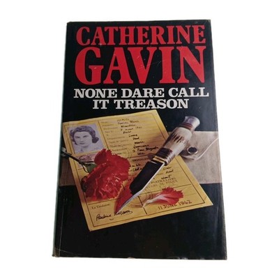 None Dare Call it Treason Catherine Gavin 1978 Hardback Book