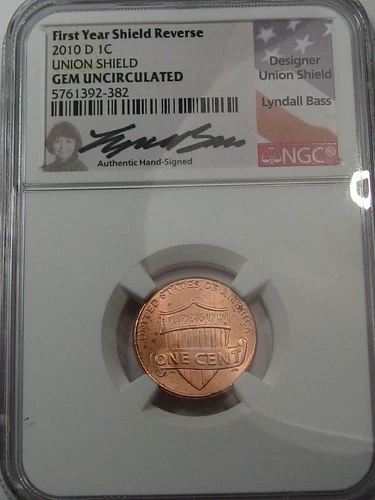 2010-d Union Shield US Lincoln Cent. NGC GEM Unc (Lyndall Bass Signature).  #27