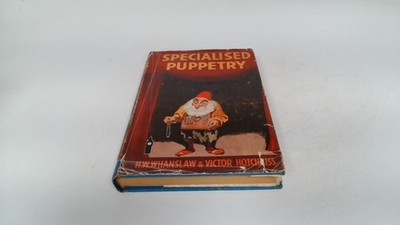 			Specialised Puppetry, H W Whanslaw, Wells Gardner, Darton and Co 		