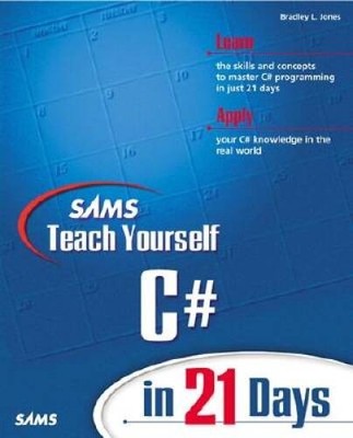 Sams Teach Yourself C# in 21 Days - Paperback By Jones, Bradley L. - VERY GOOD