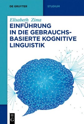 Einführung in die gebrauchsbasierte Kognitive Linguistik | Elisabeth Zima