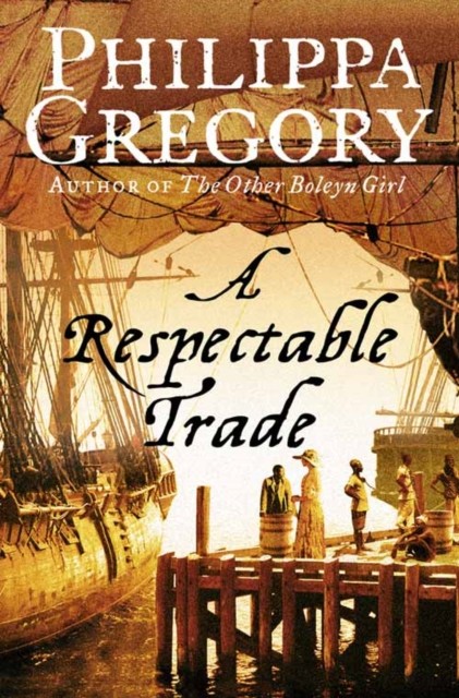 A Respectable Trade by Philippa Gregory (Paperback Book)