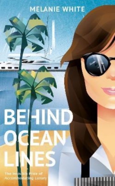 Behind Ocean Lines by Melanie White (Hardback Book)