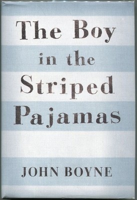 John Boyne / The Boy in the Striped Pajamas A Fable 1st Edition 2006
