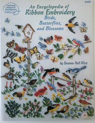 ASN Encyclopedia of Ribbon Embroidery Birds Butterflies Blossons Book