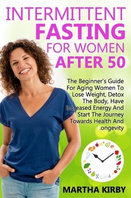 Kirby - Intermittent Fasting For Women After 50 - New paperback or sof - X555z