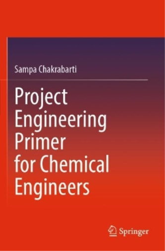 Sampa Chakrabarti Project Engineering Primer for Chemical Engineers (Tascabile)