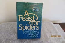 A Feast For Spiders  1979  HC  DJ  Kenneth Evans  1st Edition  Like New