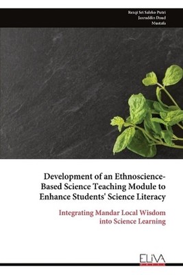 Development of an Ethnoscience- Based Science Teaching Module to Enhance Student