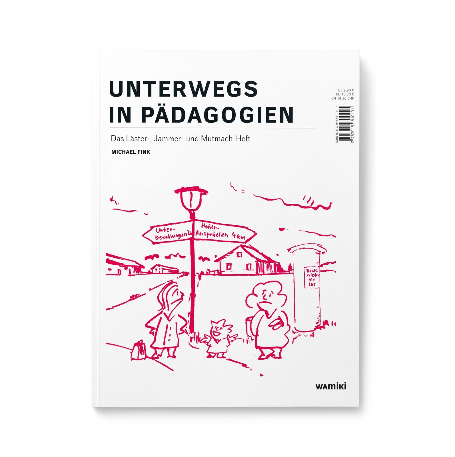 Thumbnail - Unterwegs In Pädagogien | Ein Läster-, Jammer- Und Mutmach-heft |