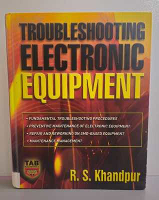 Troubleshooting Electronic Equipment by R. S. Khandpur (2006, Hardcover)